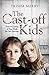 The Cast-Off Kids by Trisha Merry