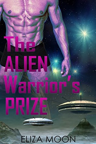 The Alien Warrior's Prize (Kindle Edition)