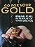 Go For Your Gold