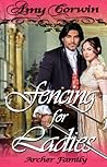 Fencing For Ladies (Archer Family, #5)