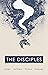 The Disciples: Vol. 1 (The ...