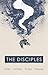 The Disciples: Vol. 1 (The Disciples, #1)