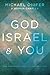 God, Israel, and You: The Scandalous Story of a Faithful God