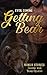 Getting Bear