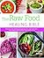 The Raw Food Healing Bible