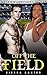 Off the Field by Kierra Baxter