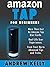 Amazon Tap for Beginners: More Than Just an Amazon Tap User Guide