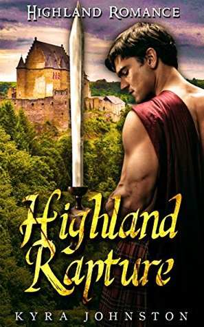 Highland Rapture (Kindle Edition)