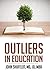 Outliers in Education: A St...