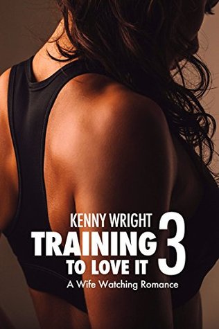 Training to Love It 3 (Kindle Edition)