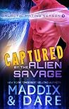 Captured by the Alien Savage by Marina Maddix