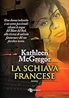 La schiava francese by Kathleen McGregor La schiava francese by Kathleen McGregor