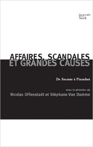 Affaires, scandales et grandes causes : de Socrate à Pinochet (Kindle Edition)