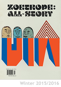 Zoetrope All-Story, Winter 15/16, Vol. 19 No. 4