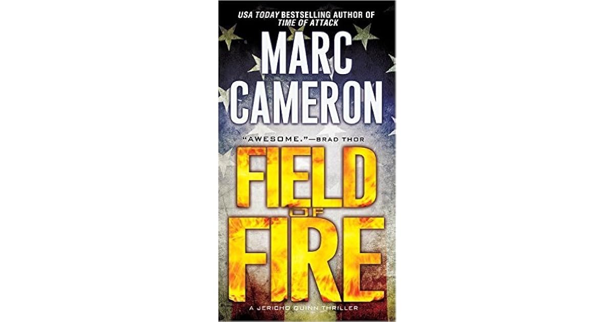 Book giveaway for Field of Fire (Jericho Quinn, 7) by Marc Cameron Nov
