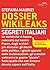 Dossier Wikileaks by Stefania Maurizi