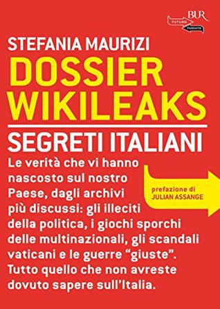 Dossier Wikileaks: Segreti italiani