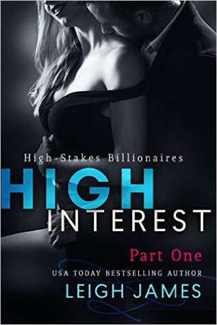 High Interest: Book One (High-Stakes Billionaires #1A)