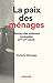 La Paix des ménages - Histoire des violences conjugales XIXe-XXIe siècle (French Edition)