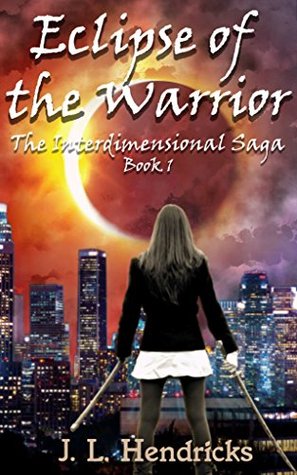 Eclipse of the Warrior (The Interdimensional Saga, #1)