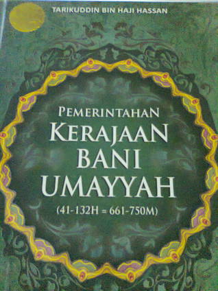 Pemerintahan Kerajaan Bani Umayyah ( 41-132H = 661-750M )