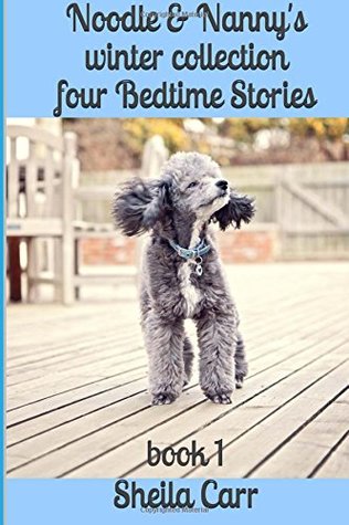 Noodle & Nanny's Winter Collection: Four Books in One