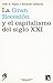 La Gran Recesión y el capitalismo del siglo XXI. Teorías económicas, explicaciones de la crisis y perspectivas de la economía mundial