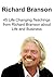 Richard Branson: 45 Life Changing Teachings from Richard Branson about Life and Business