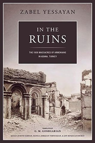 In the Ruins: The 1909 Massacres of Armenians in Adana, Turkey