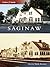 Saginaw (Then & Now (Arcadia))