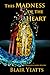 This Madness of the Heart