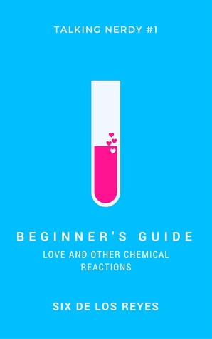 Beginner's Guide: Love and Other Chemical Reactions (Kindle Edition)