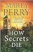 How Secrets Die (House of S...