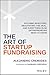 The Art of Startup Fundrais...