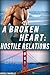 Hostile Relations (A Broken Heart, #3)