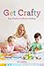 Get Crafty: Fun, Creative Crafts for Children