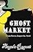 Ghost Market (Lana Harvey, ...