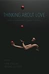 Book cover for Thinking About Love: Essays in Contemporary Continental Philosophy