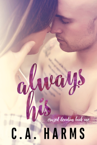 Always His (Crazed Devotion #1)