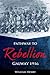 Pathway to Rebellion: Galway 1916