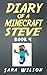 Diary of a Minecraft Steve (Book 4): The Amazing Minecraft World Told by a Hero Minecraft Steve