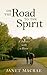On the Road to the Spirit by Janet Macrae