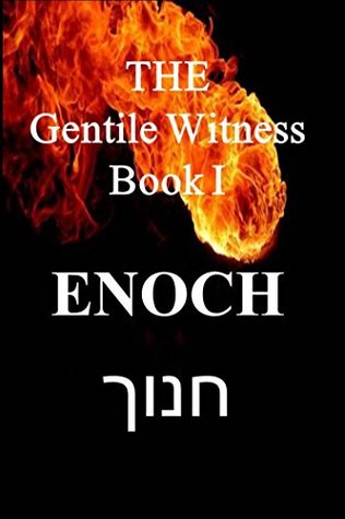 The Gentile Witness, Enoch Book 1: Enoch (Kindle Edition)