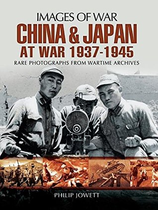 China and Japan at War, 1937–1945 (Images of War)