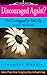 Discouraged Again? Real Encouragement for Real Life by Jennifer Waddle