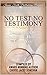 No Test No Testimony: Becom...