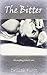 The Bitter (Addiction #1)