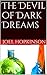The Devil of Dark Dreams by Joel Hopkinson The Devil of Dark Dreams by Joel Hopkinson