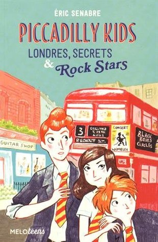 Picadilly Kids Londres, Secrets et Rock Stars