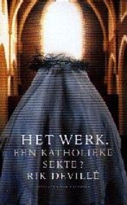 Het Werk. Een katholieke sekte?